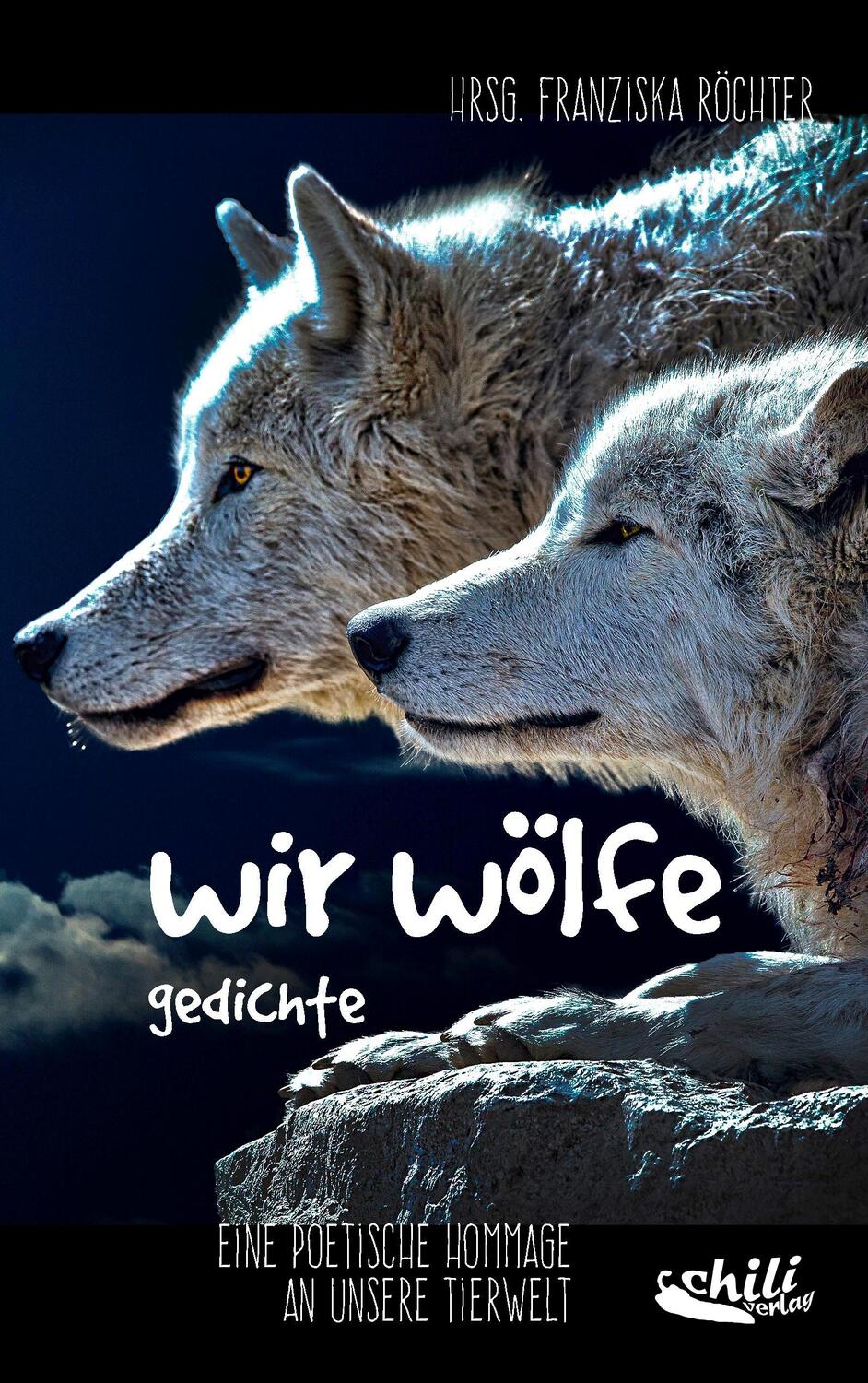 Cover: 9783943292459 | wir wölfe | Gedichte ¿ Eine poetische Hommage an unsere Tierwelt