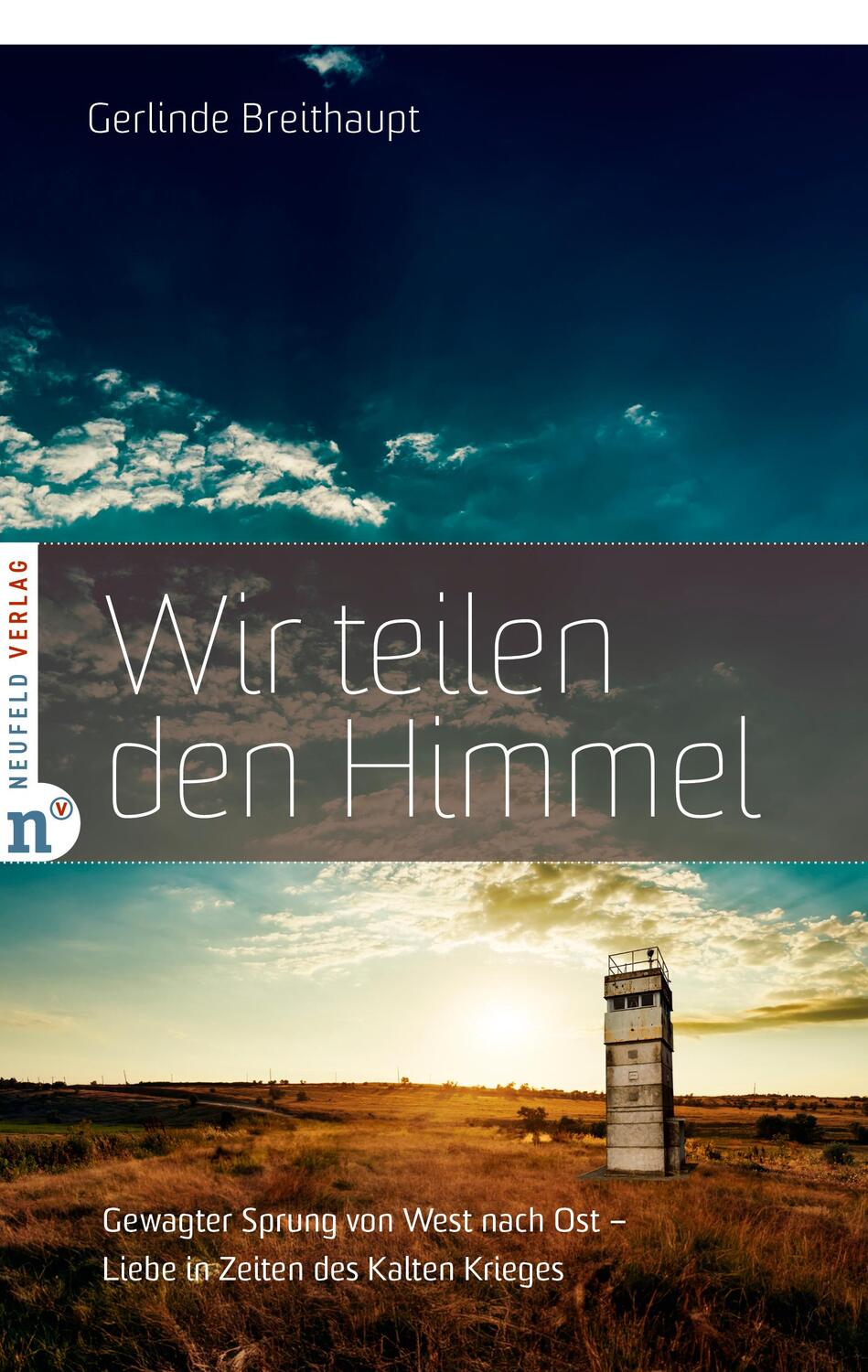 Cover: 9783862561896 | Wir teilen den Himmel | Gerlinde Breithaupt | Taschenbuch | 257 S.
