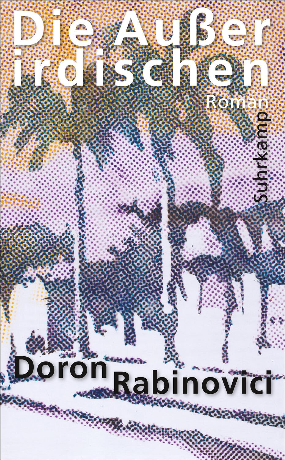 Cover: 9783518469354 | Die Außerirdischen | Roman | Doron Rabinovici | Taschenbuch | Deutsch