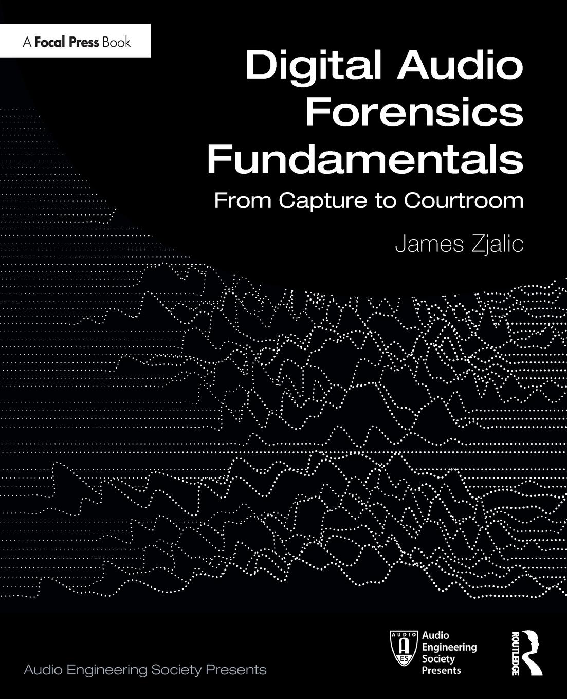 Cover: 9780367259105 | Digital Audio Forensics Fundamentals | From Capture to Courtroom