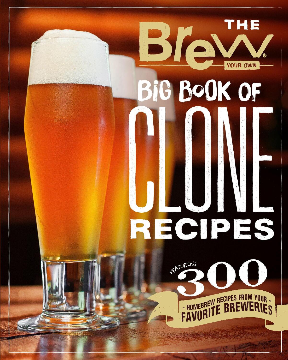 Cover: 9780760357866 | The Brew Your Own Big Book of Clone Recipes | Brew Your Own | Buch