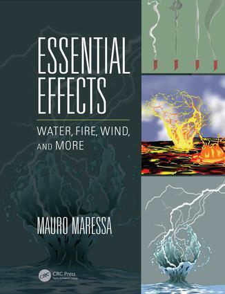 Cover: 9781138101074 | Essential Effects | Water, Fire, Wind, and More | Mauro Maressa | Buch