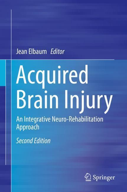 Cover: 9783030166120 | Acquired Brain Injury | An Integrative Neuro-Rehabilitation Approach