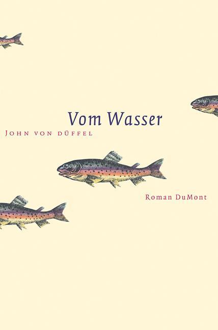 Cover: 9783832145576 | Vom Wasser | John von Düffel | Buch | Deutsch | 1998
