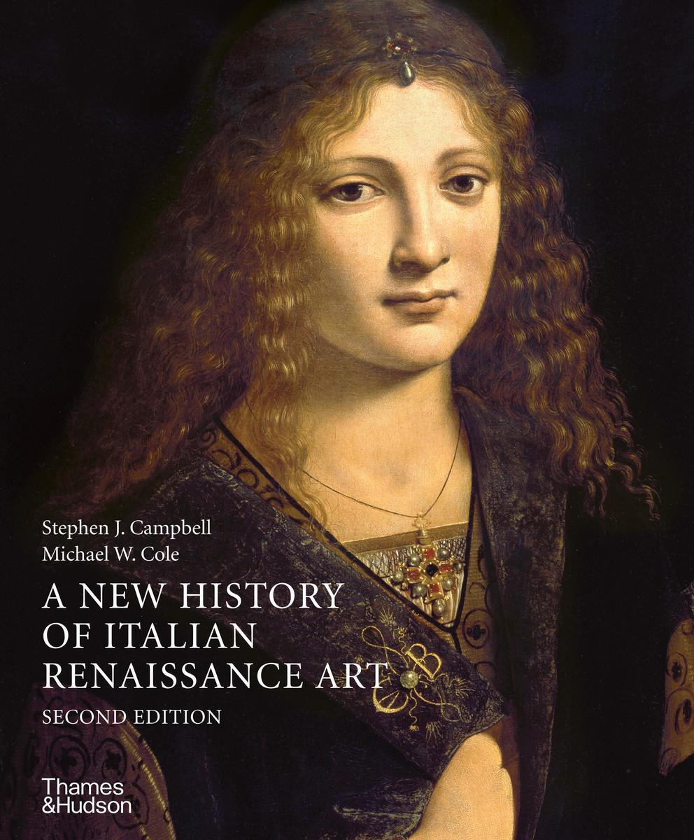 Cover: 9780500239759 | A New History of Italian Renaissance Art | Stephen J. Campbell (u. a.)