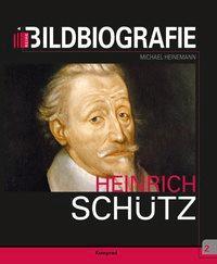 Cover: 9783957556172 | Heinrich Schütz | Bildbiografie 2 | Michael Heinemann | Buch | 136 S.
