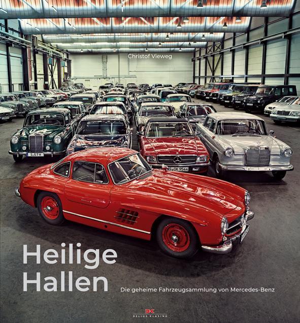 Cover: 9783667116666 | Heilige Hallen | Die geheime Fahrzeugsammlung von Mercedes-Benz | Buch