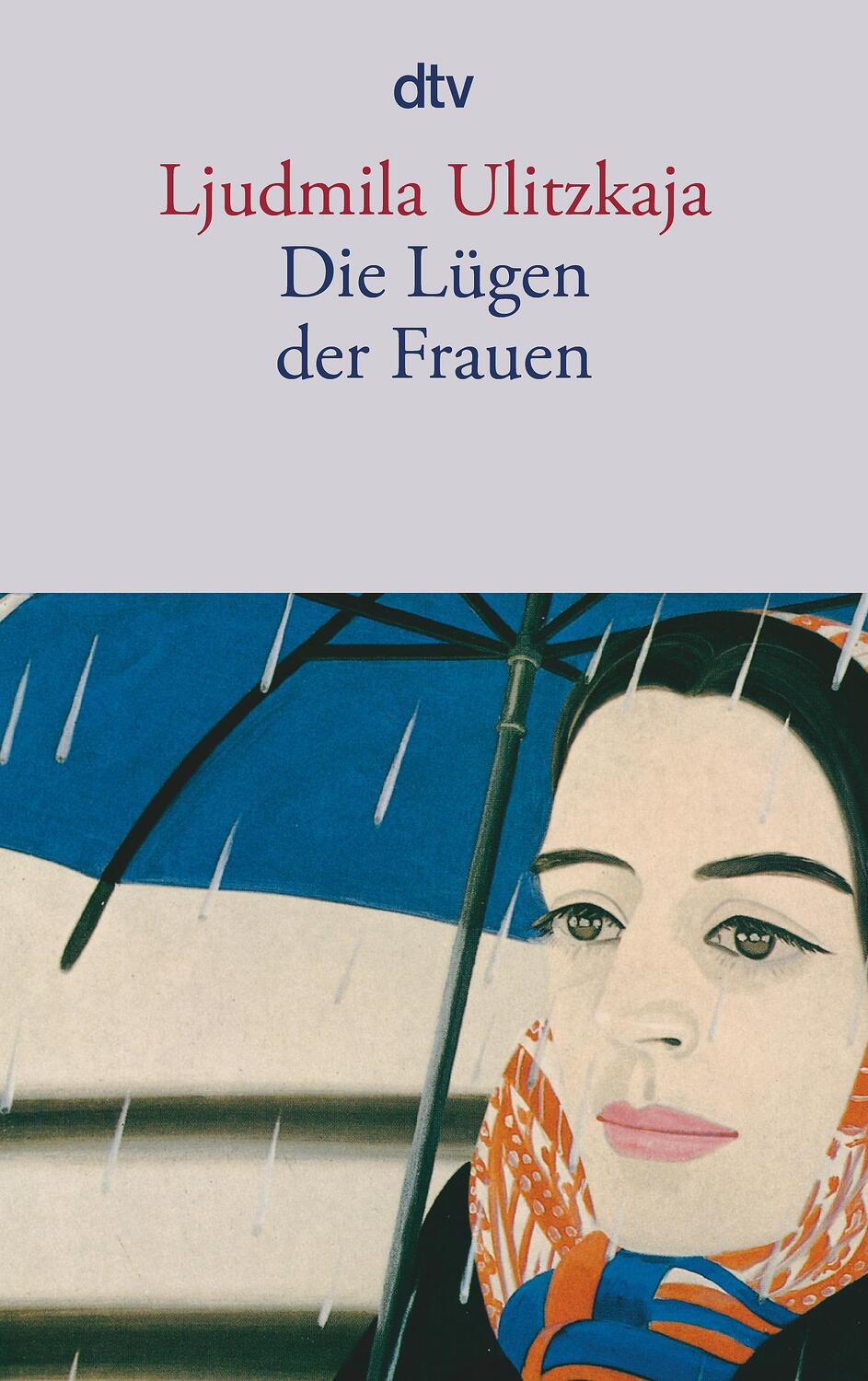 Cover: 9783423133722 | Die Lügen der Frauen | Ljudmila Ulitzkaja | Taschenbuch | Deutsch