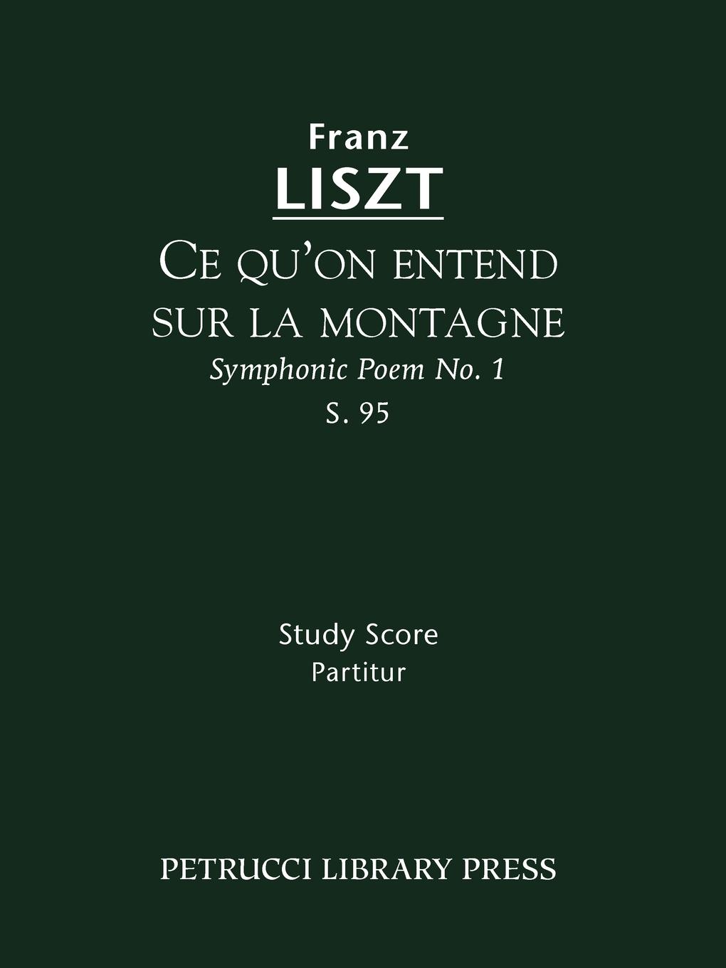 Cover: 9781608740215 | Ce qu'on entend sur la montagne, S.95 | Study score | Franz Liszt