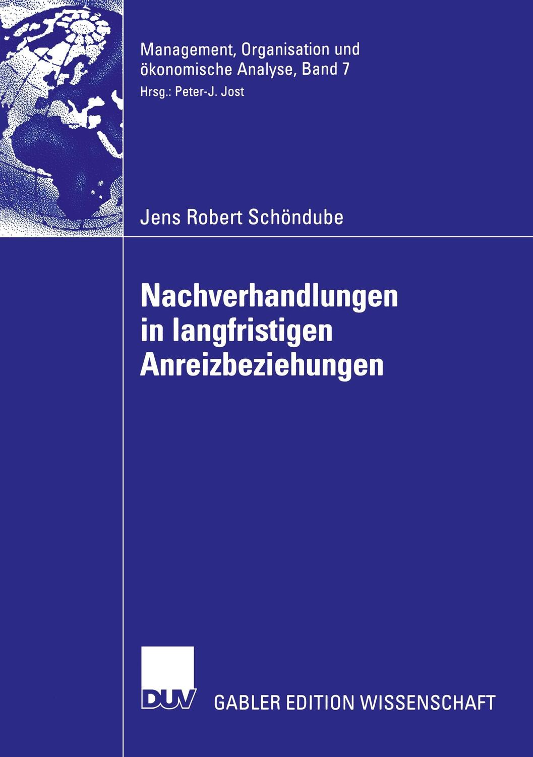 Cover: 9783835004764 | Nachverhandlungen in langfristigen Anreizbeziehungen | Schöndube