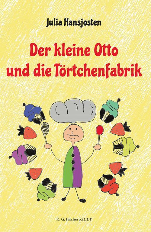 Cover: 9783830119210 | Der kleine Otto und die Törtchenfabrik | Julia Hansjosten | Buch