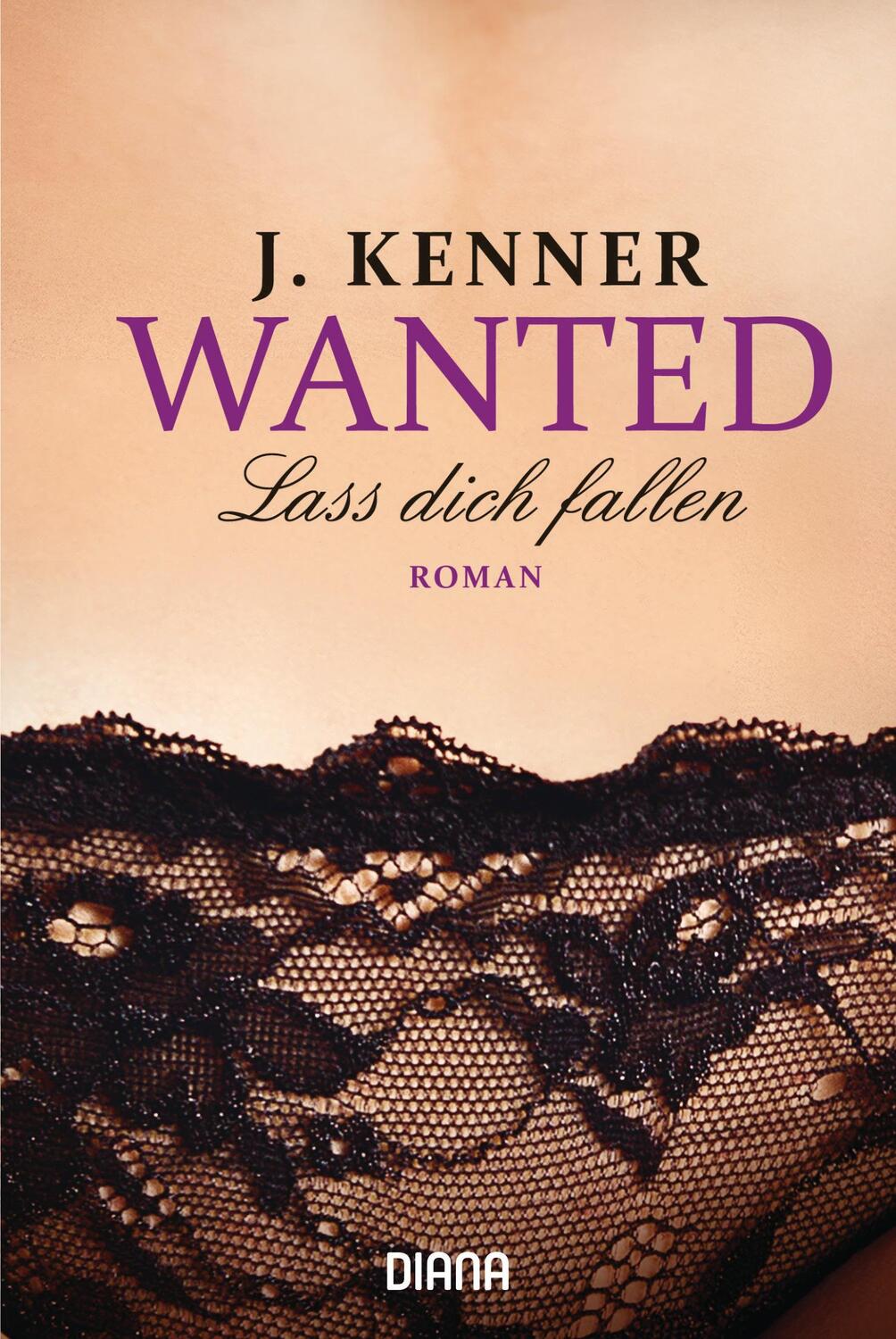 Cover: 9783453358461 | Wanted 03. Lass dich fallen | J. Kenner | Taschenbuch | Deutsch | 2015