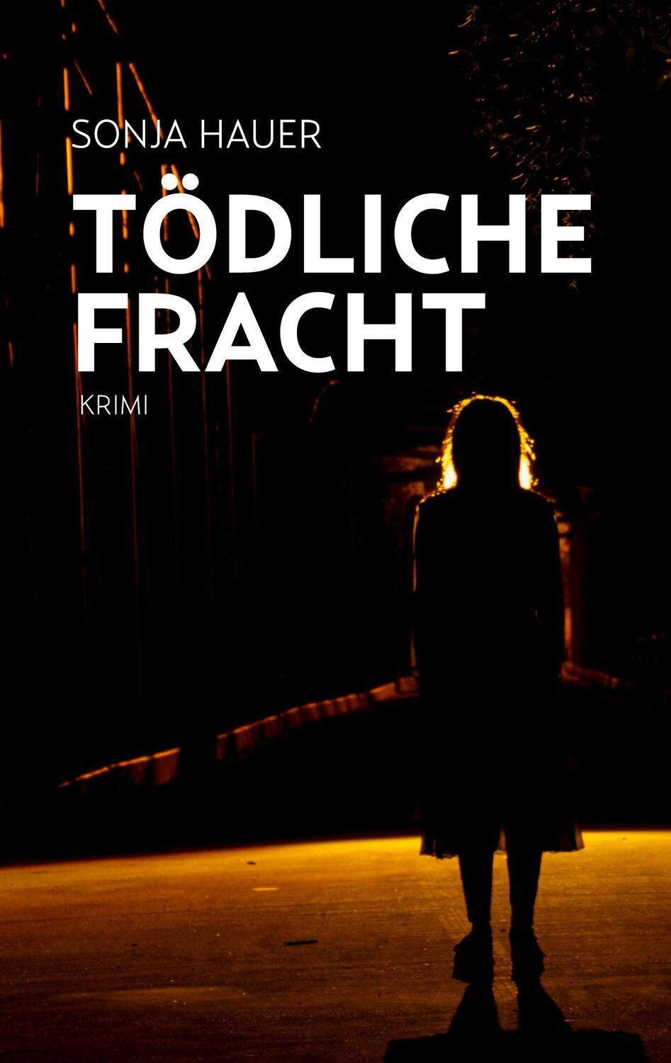 Cover: 9783751957762 | Tödliche Fracht | Sonja Hauer | Taschenbuch | Books on Demand