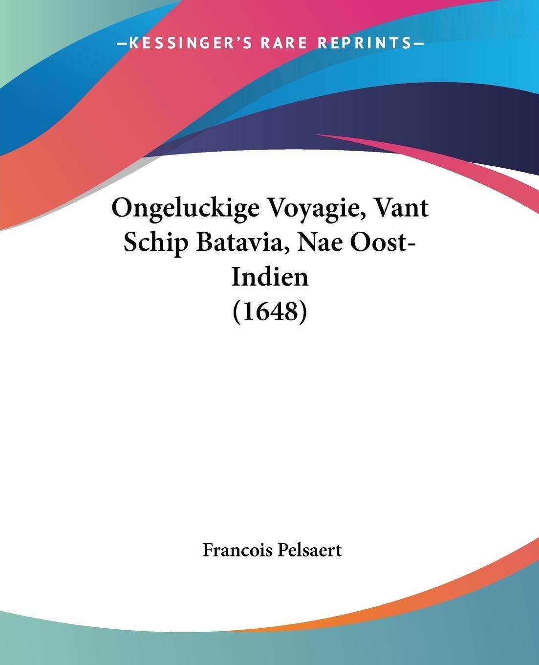 Cover: 9781104359768 | Ongeluckige Voyagie, Vant Schip Batavia, Nae Oost-Indien (1648) | Buch