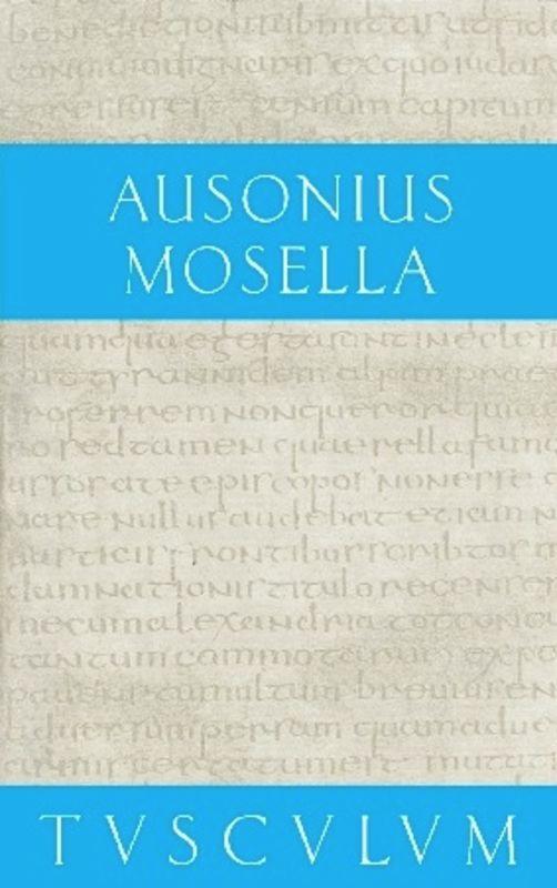 Cover: 9783050055251 | Mosella / Der Briefwechsel mit Paulinus / Bissula | Ausonius | Buch