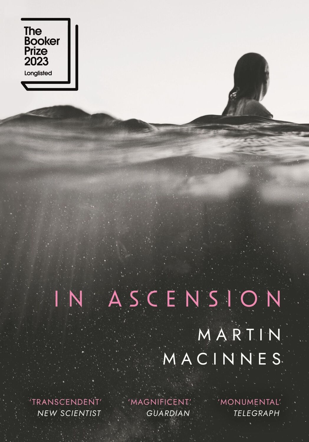 Cover: 9781838956257 | In Ascension | Longlisted for The Booker Prize 2023 | Martin MacInnes