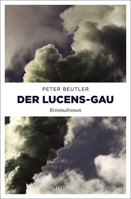Cover: 9783740804329 | Der Lucens-GAU | Kriminalroman | Peter Beutler | Taschenbuch | 368 S.