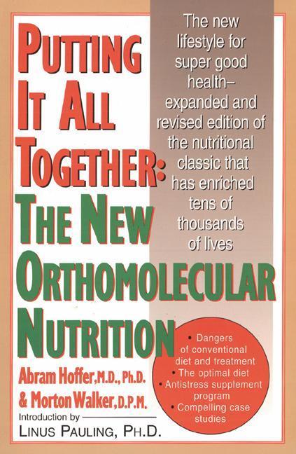 Cover: 9780879836337 | Putting It All Together: The New Orthomolecular Nutrition | Hoffer