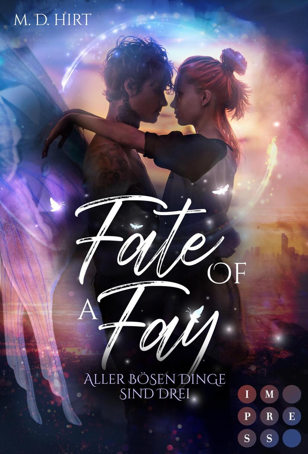 Cover: 9783551304018 | Fate of a Fay. Aller bösen Dinge sind drei | M. D. Hirt | Taschenbuch