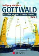 Cover: 9783861334224 | Gottwald 2. 100 Jahre Bagger, Krane, Rammen  | Wolfgang Weinbach