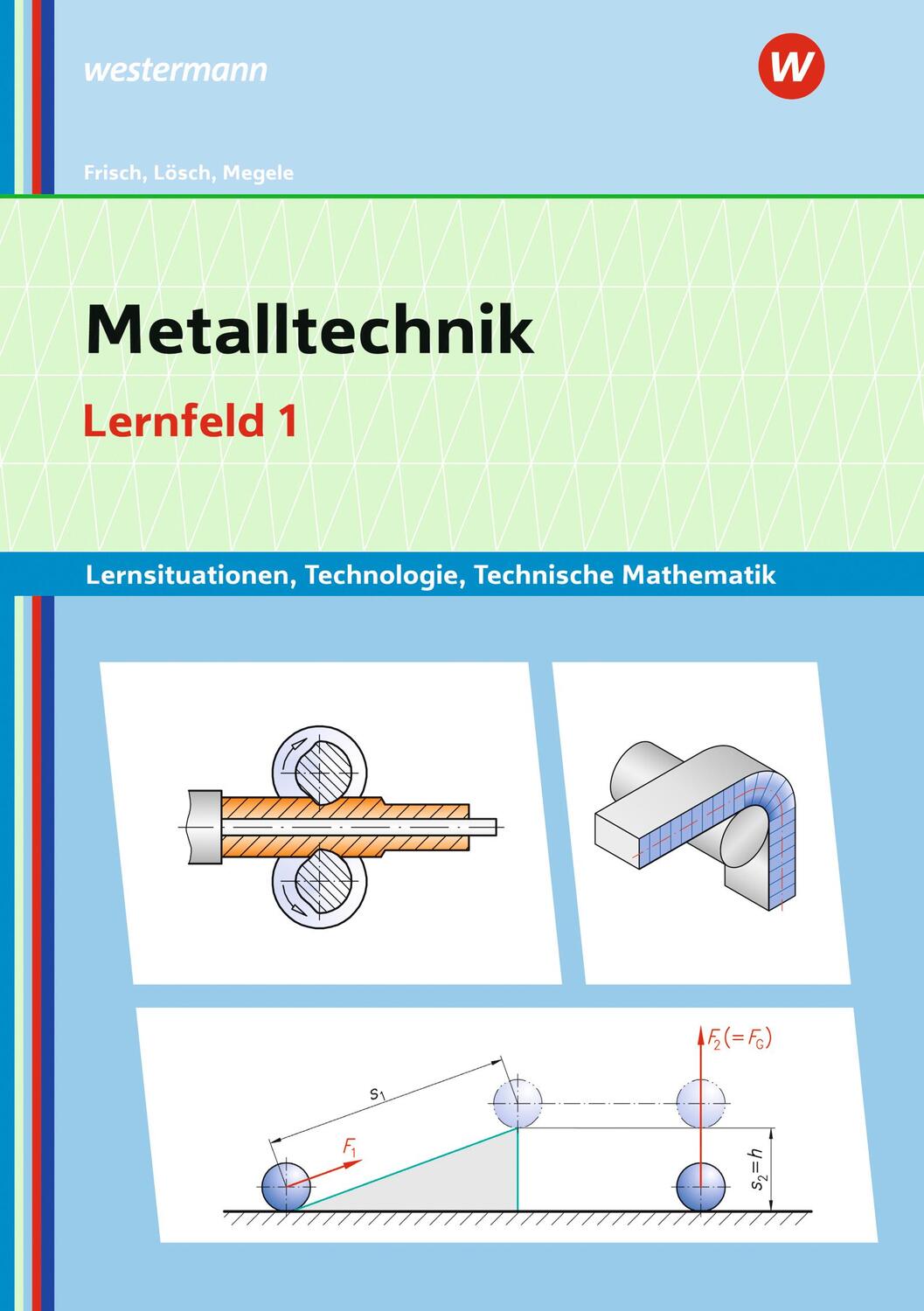 Cover: 9783427421306 | Metalltechnik Lernsituationen, Technologie, Technische Mathematik....