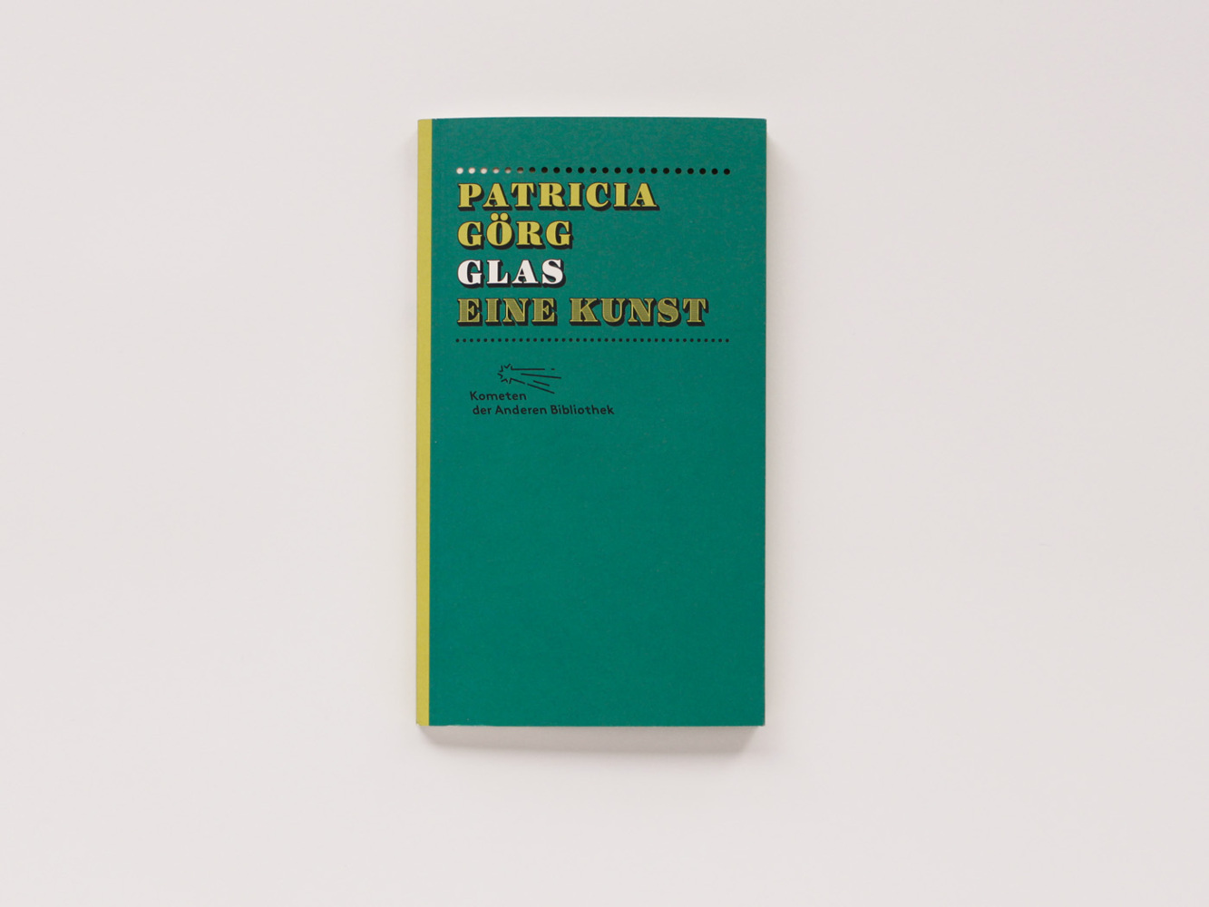 Bild: 9783847730026 | Glas | Eine Kunst | Patricia Görg | Buch | 110 S. | Deutsch | 2013