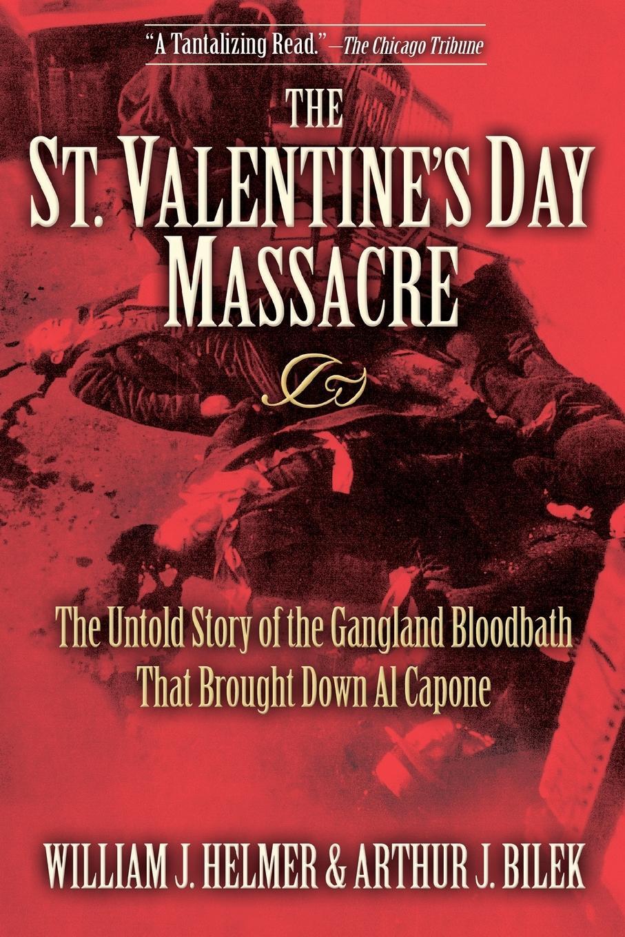 Cover: 9781581825497 | The St. Valentine's Day Massacre | William J. Helmer (u. a.) | Buch