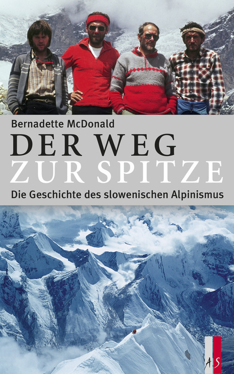 Cover: 9783906055664 | Der Weg zur Spitze | Die Geschichte des slowenischen Alpinismus | Buch