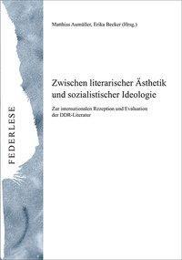 Cover: 9783941683655 | Zwischen literarischer Ästhetik und sozialistischer Ideologie | Buch