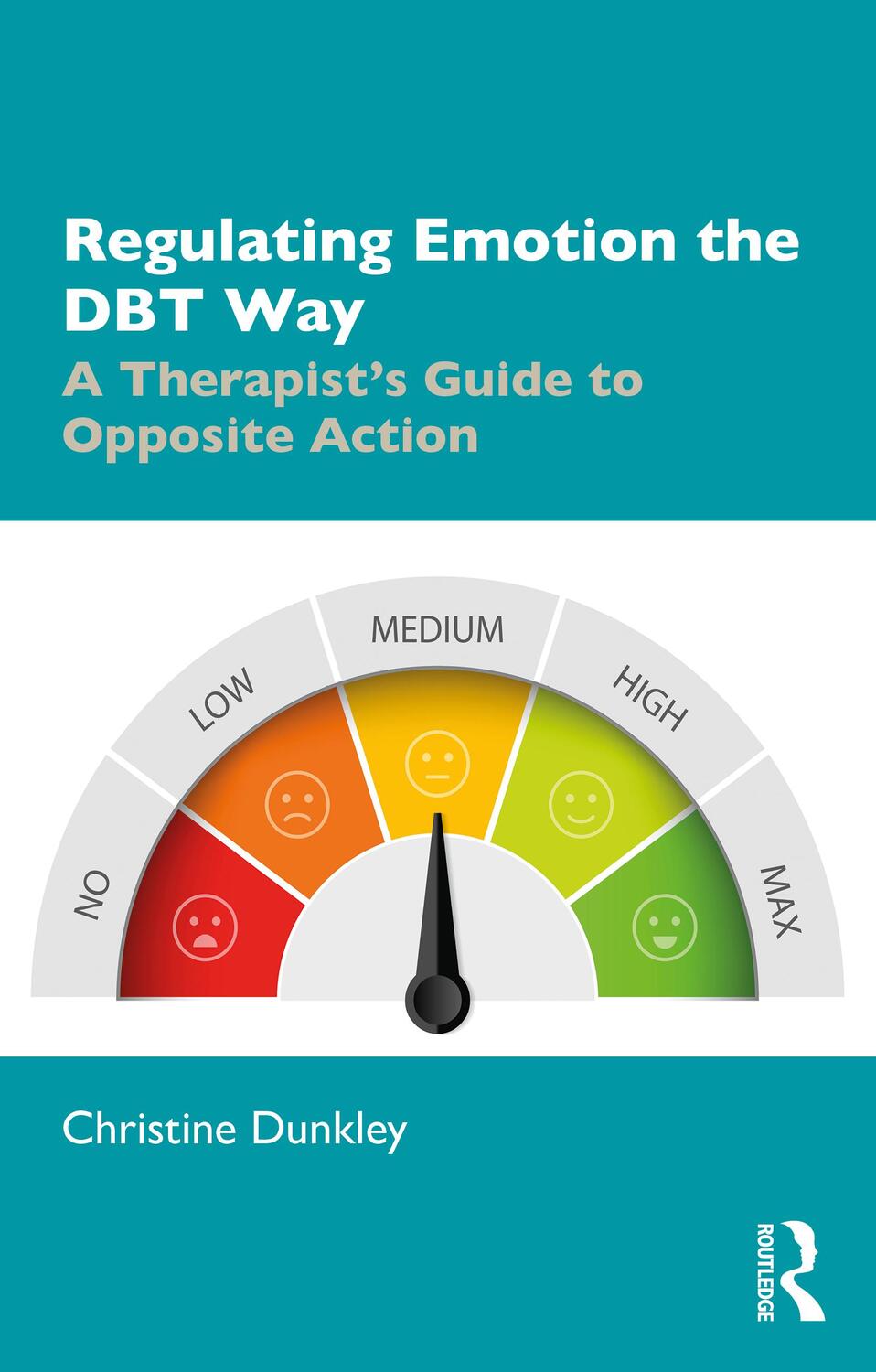 Cover: 9780367259211 | Regulating Emotion the DBT Way | Christine Dunkley | Taschenbuch