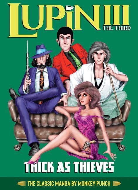 Cover: 9781685797058 | Lupin III (Lupin the 3rd): Thick as Thieves - The Classic Manga...