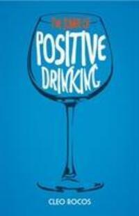 Cover: 9780224095679 | POWER OF POSITIVE DRINKING | Cleo Rocos | Buch | Gebunden | Englisch
