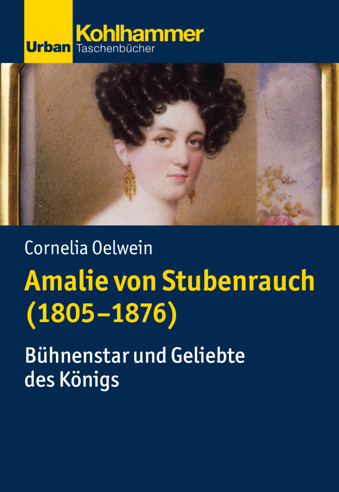 Cover: 9783170377455 | Amalie von Stubenrauch (1805-1876) | Cornelia Oelwein | Taschenbuch