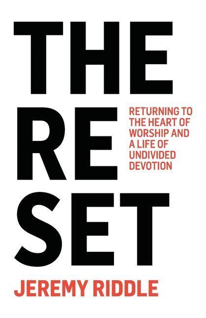 Cover: 9781736266694 | The Reset: Returning to the Heart of Worship and a Life of...