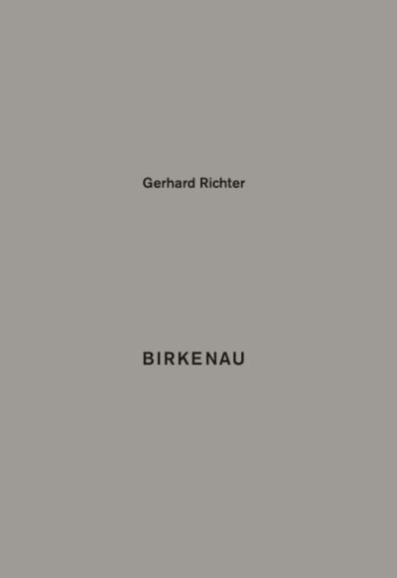 Cover: 9783863357757 | Gerhard Richter. Birkenau 93 Details aus meinem Bild "Birkenau" | Buch