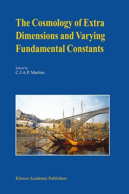 Cover: 9781402011382 | The Cosmology of Extra Dimensions and Varying Fundamental Constants
