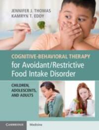 Cover: 9781108401159 | Cognitive-Behavioral Therapy for Avoidant/Restrictive Food Intake...