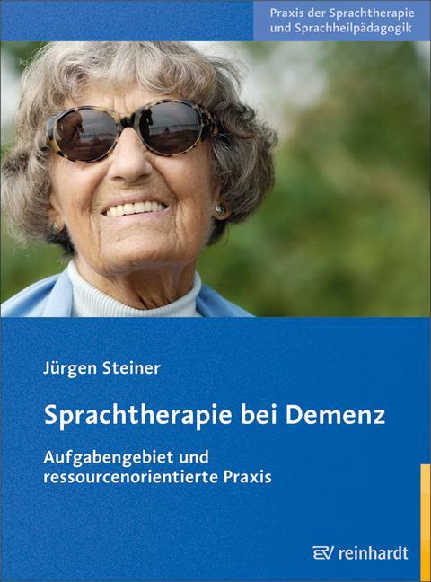 Cover: 9783497021741 | Sprachtherapie bei Demenz | Jürgen Steiner | Taschenbuch | Deutsch