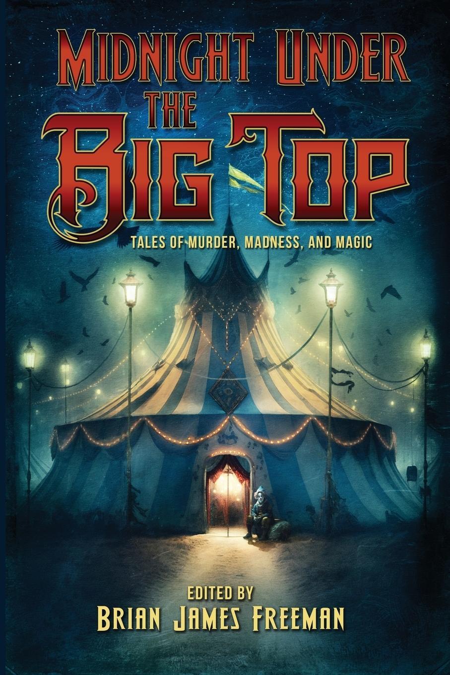 Cover: 9781587678899 | Midnight Under the Big Top | Brian James Freeman | Taschenbuch | 2023