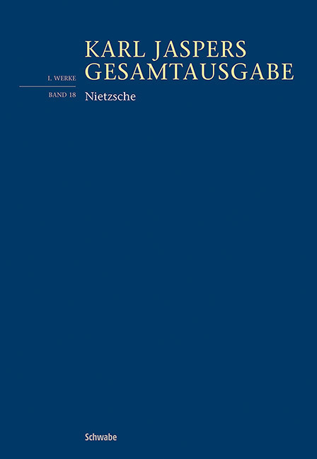 Cover: 9783796539831 | Nietzsche | (1.: Werke, Bd.18) | Karl Jaspers | Buch | XCIV | Deutsch