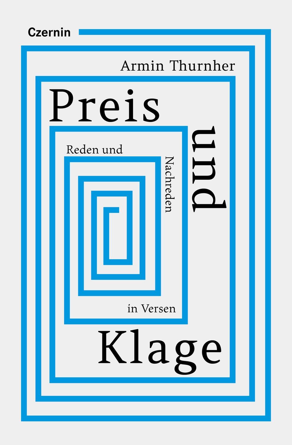 Cover: 9783707608410 | Preis und Klage | Reden und Nachreden in Versen | Armin Thurnher