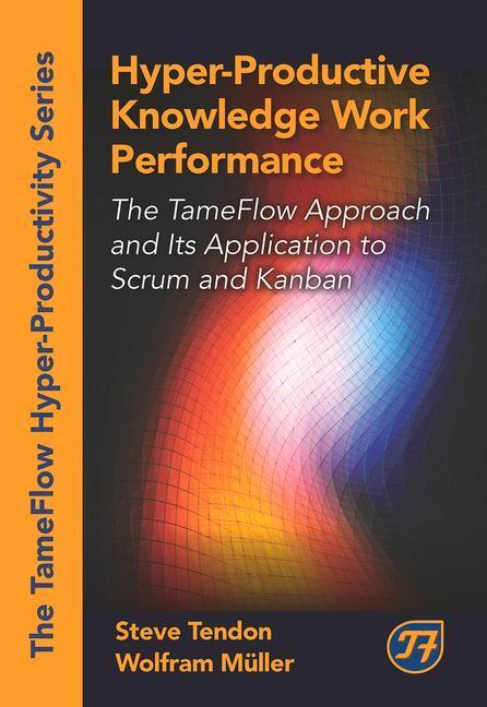 Cover: 9781604271065 | Hyper-Productive Knowledge Work Performance: The Tameflow Approach...