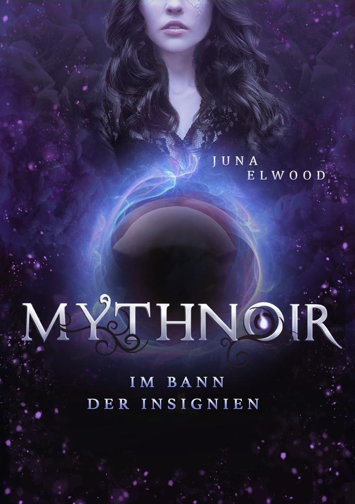 Cover: 9783757977788 | Mythnoir | Im Bann der Insignien | Juna Elwood | Taschenbuch | 408 S.