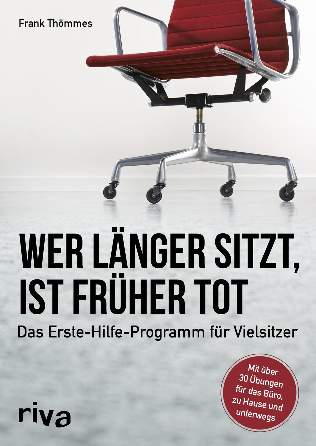 Cover: 9783742302717 | Wer länger sitzt, ist früher tot | Frank Thömmes | Taschenbuch | 2017