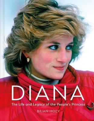 Cover: 9781841659565 | Diana | The Life and Legacy of the People's Princess | Brian Hoey