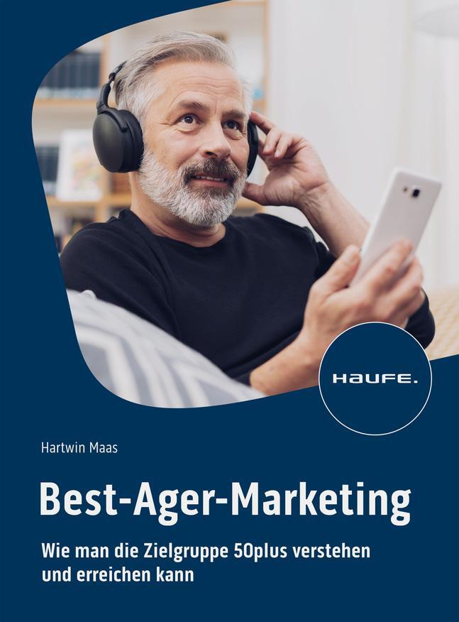 Cover: 9783648169667 | Best-Ager-Marketing | Hartwin Maas | Taschenbuch | Haufe Fachbuch