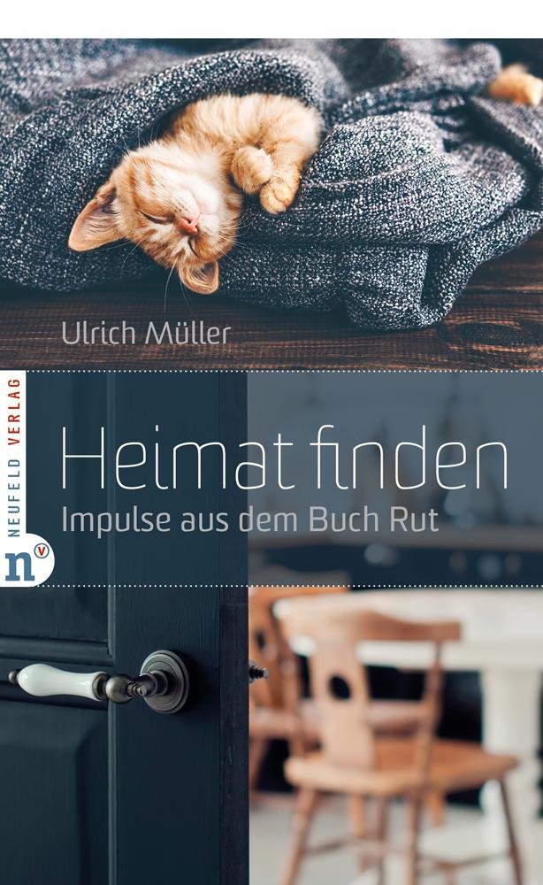 Cover: 9783862560868 | Heimat finden | Impulse aus dem Buch Rut | Ulrich Müller | Buch | 2018