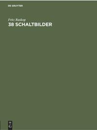 Cover: 9783112300534 | 38 Schaltbilder | Mappe C. Für Dreiphasen-Zweischichten-Stabwicklungen