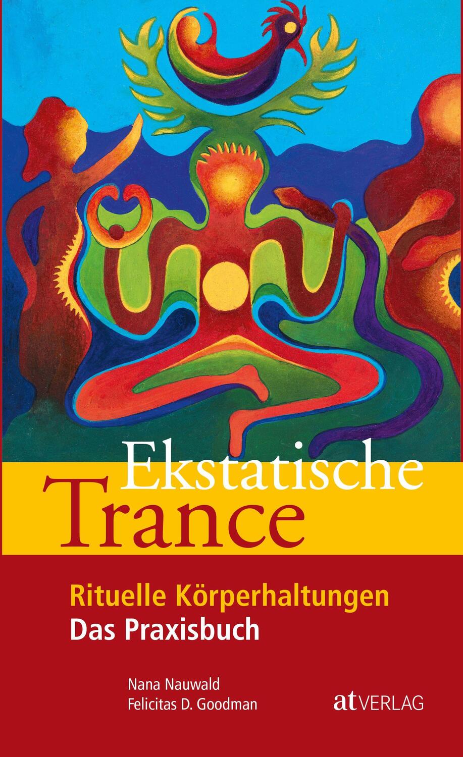 Cover: 9783038006107 | Ekstatische Trance | Rituelle Körperhaltungen. Das Praxisbuch | Buch