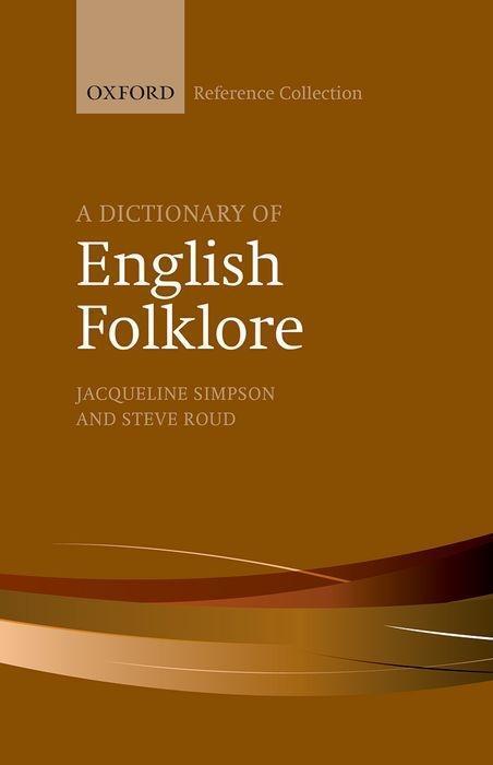 Cover: 9780198804871 | A Dictionary of English Folklore | Jacqueline Simpson (u. a.) | Buch